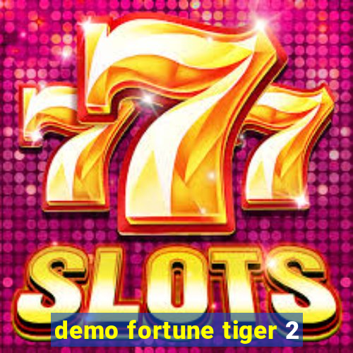 demo fortune tiger 2